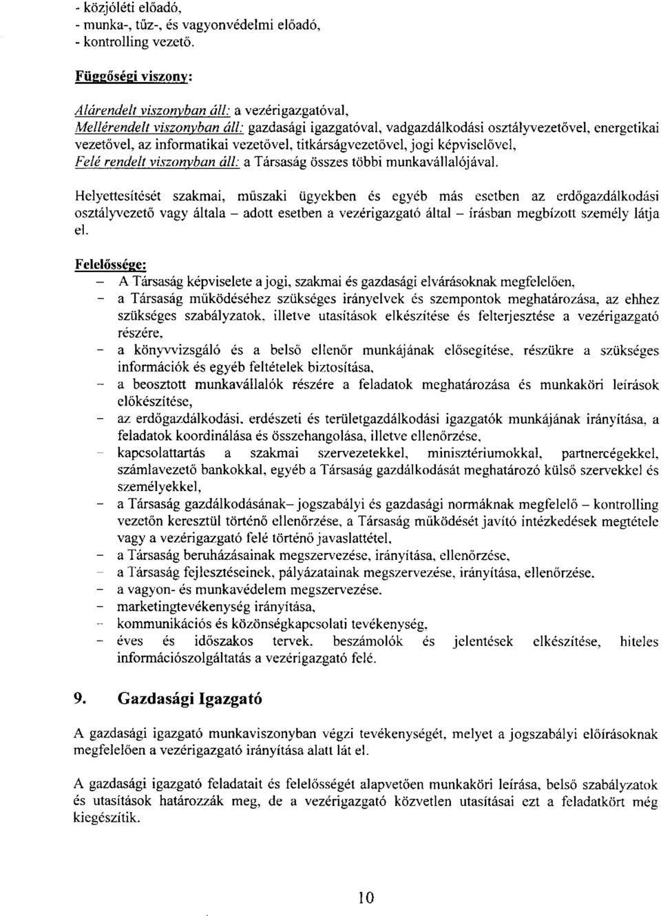 informatikai vezetovel, titkarsiigvezetovel, jogi kdpvisel<ivel, Feli rendelt viszonvban dll: a Trirsas6g dsszes tcibbi munkaviillal6jiival.