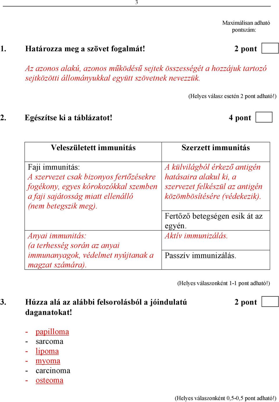 4 pont Veleszületett immunitás Faji immunitás: A szervezet csak bizonyos fertızésekre fogékony, egyes kórokozókkal szemben a faji sajátosság miatt ellenálló (nem betegszik meg).