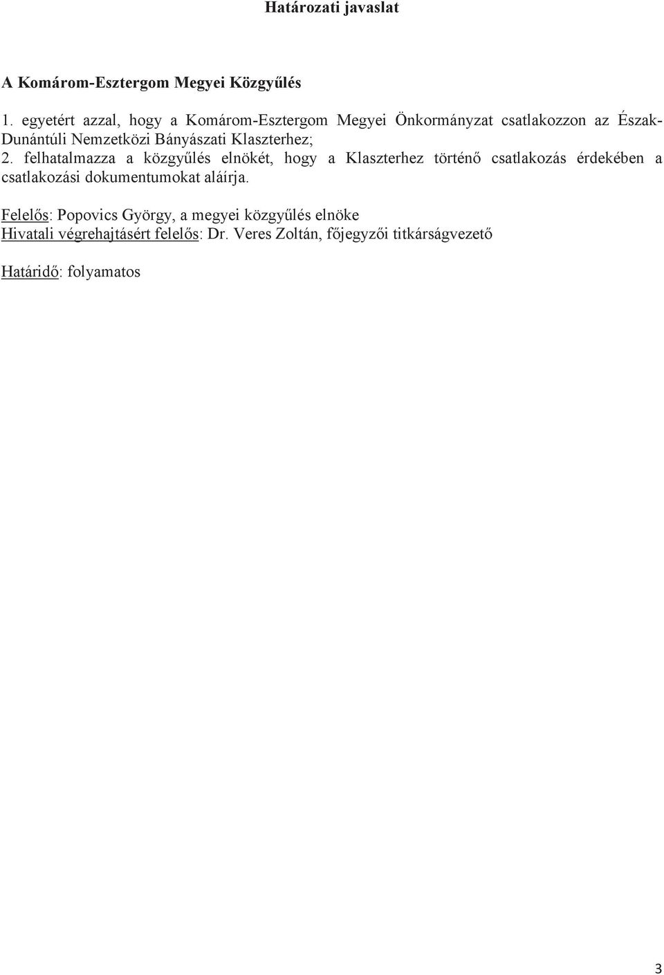 Klaszterhez; 2.