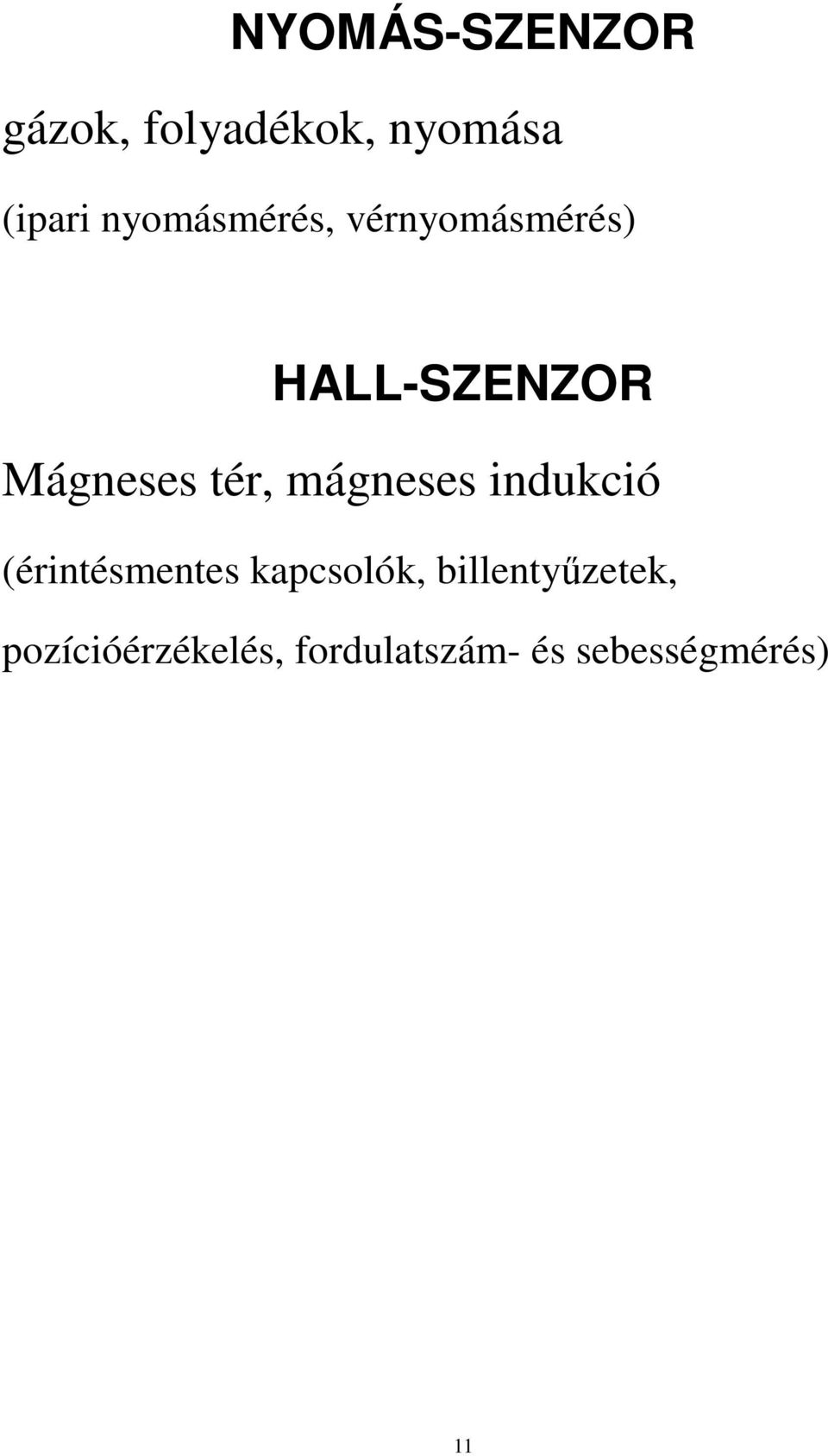 tér, mágneses indukció (érintésmentes kapcsolók,