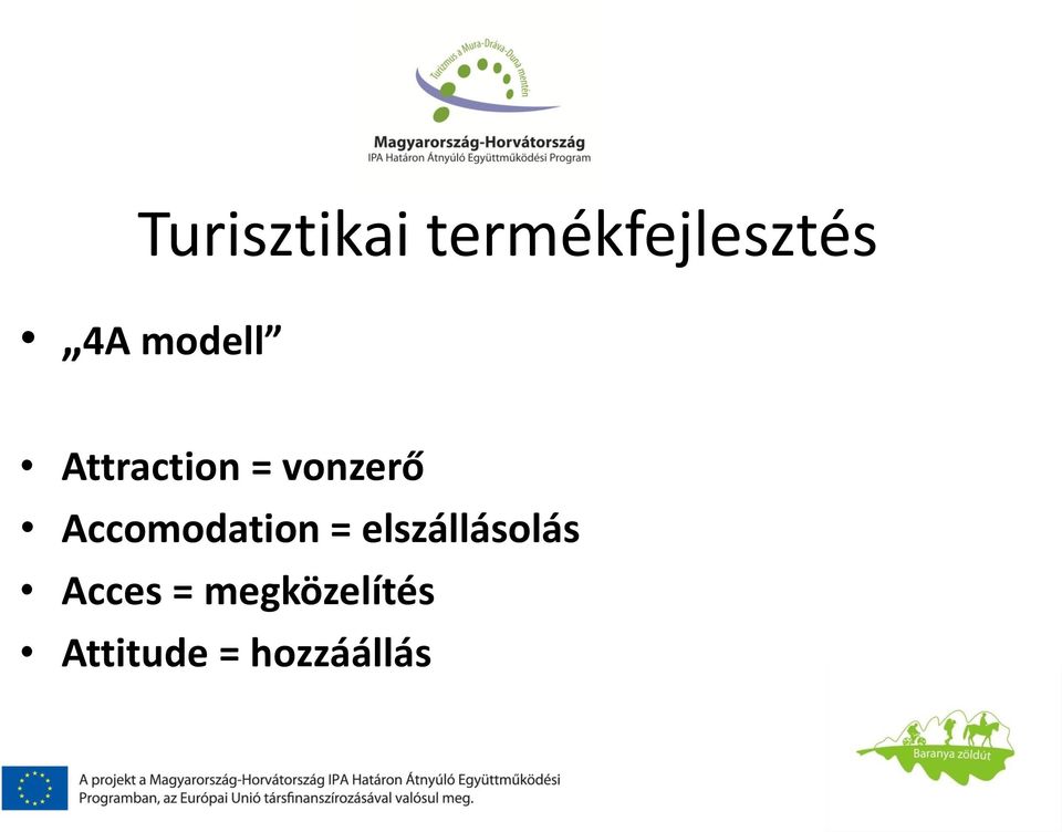 Accomodation = elszállásolás