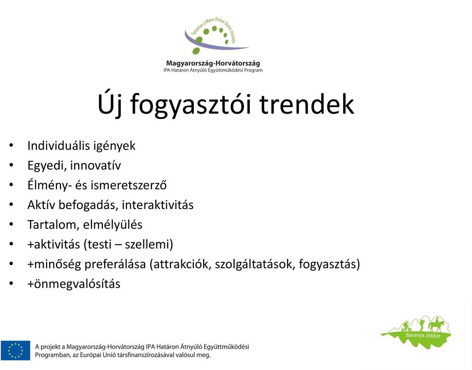 Tartalom, elmélyülés +aktivitás (testi szellemi) +minőség