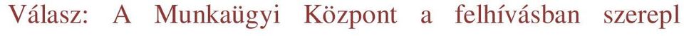 Az eltérő helyszín elfogadása esetén, amennyiben a Munkaügyi Központ a képző intézménnyel megállapodást köt, a támogatott álláskeresők részére kedvezményes utazás biztosított.