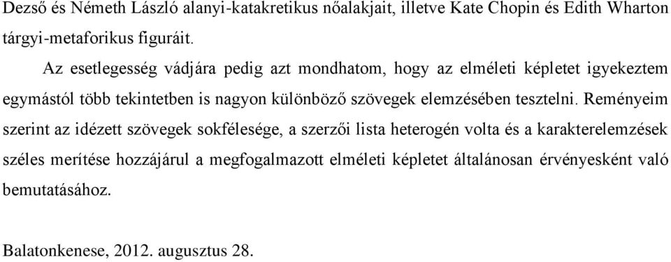 szövegek elemzésében tesztelni.