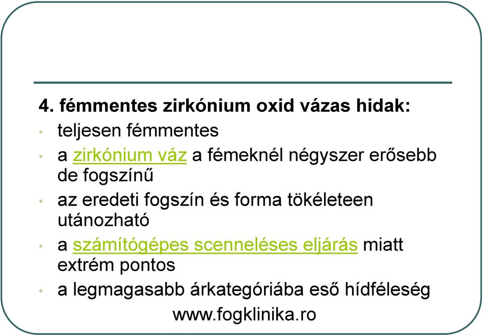 fogszín és forma tökéleteen utánozható a számítógépes scenneléses
