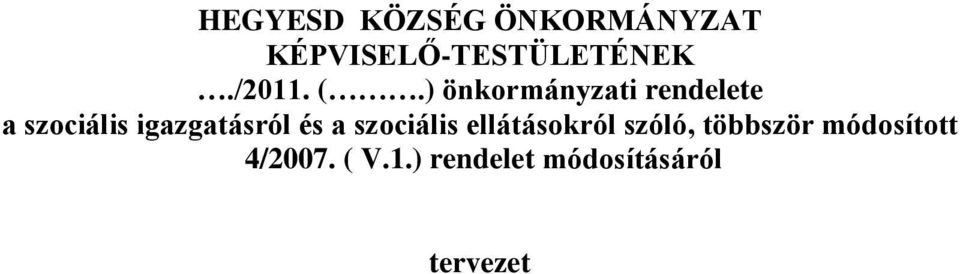 ) önkormányzati rendelete a szociális igazgatásról és