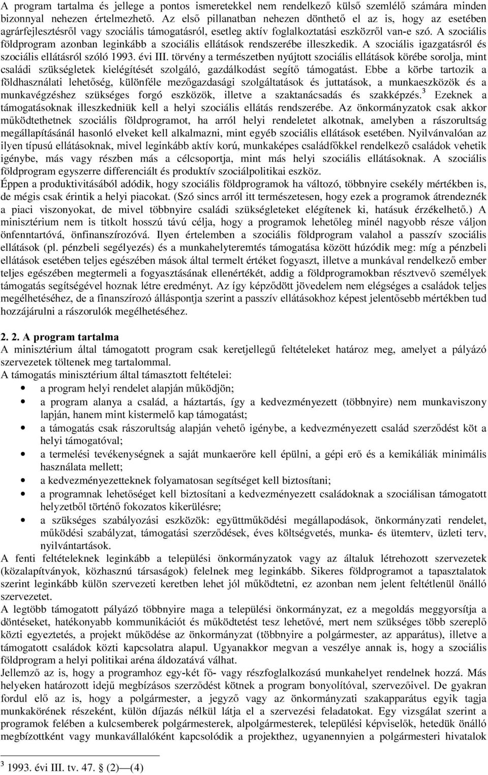 A szociális igazgatásról és szociális ellátásról szóló 1993. évi III.