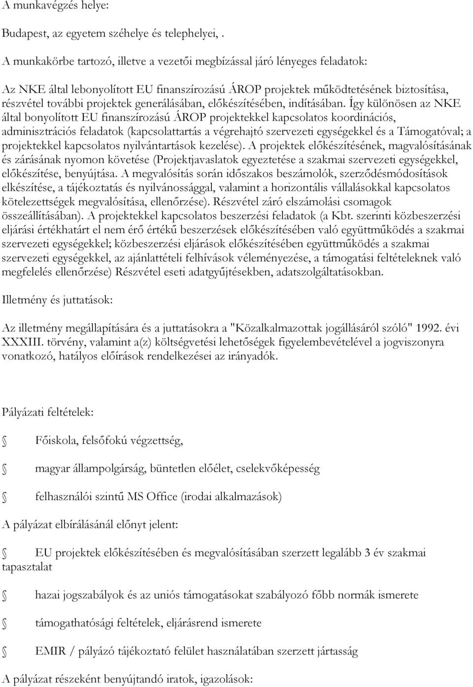 generálásában, előkészítésében, indításában.