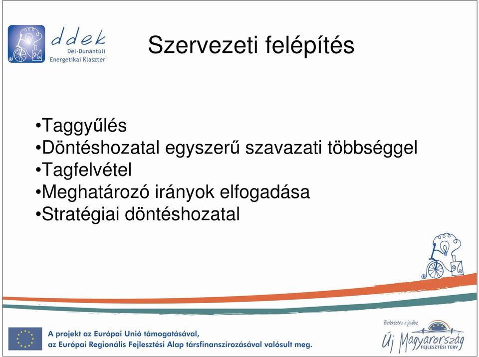 többséggel Tagfelvétel Meghatározó