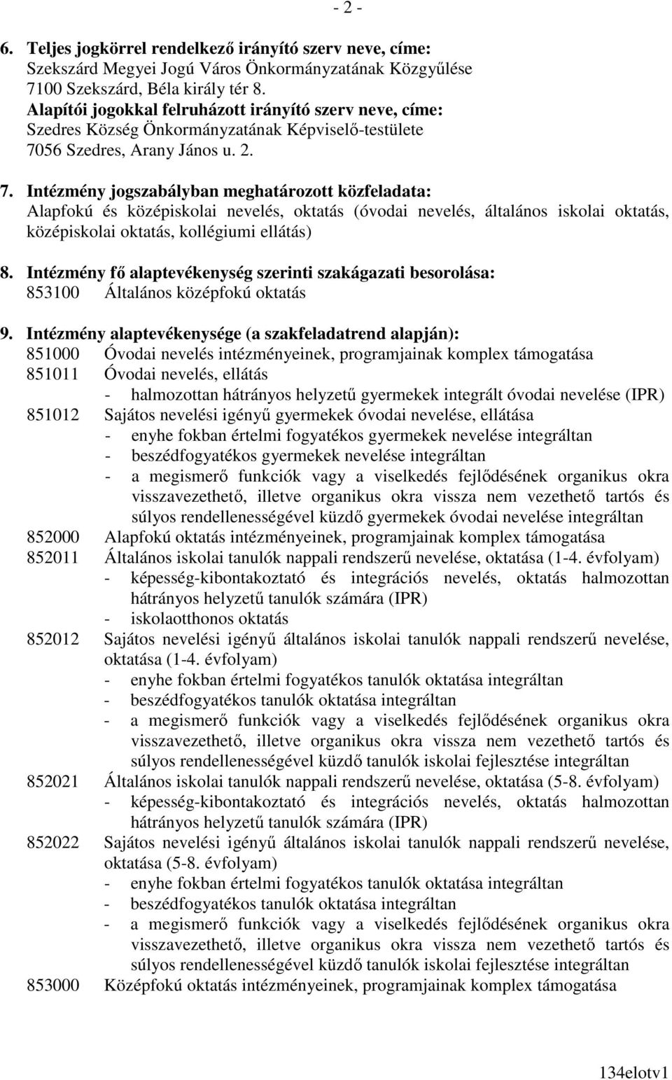 56 Szedres, Arany János u. 2. 7.