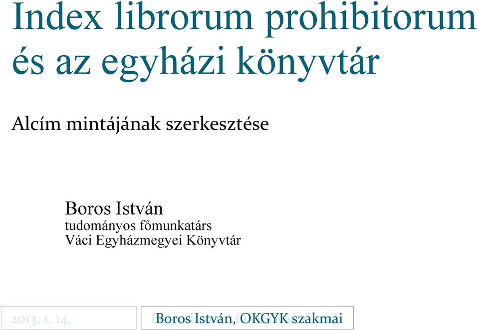 István tudományos főmunkatárs Váci Egyházmegyei