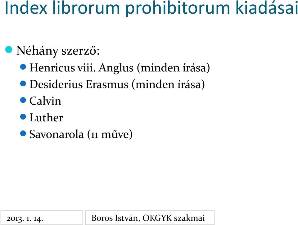 Anglus (minden írása) Desiderius
