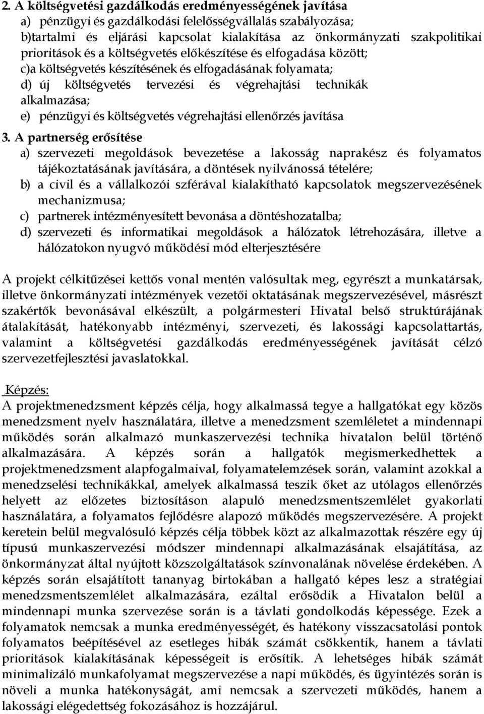 pénzügyi és költségvetés végrehajtási ellenőrzés javítása 3.