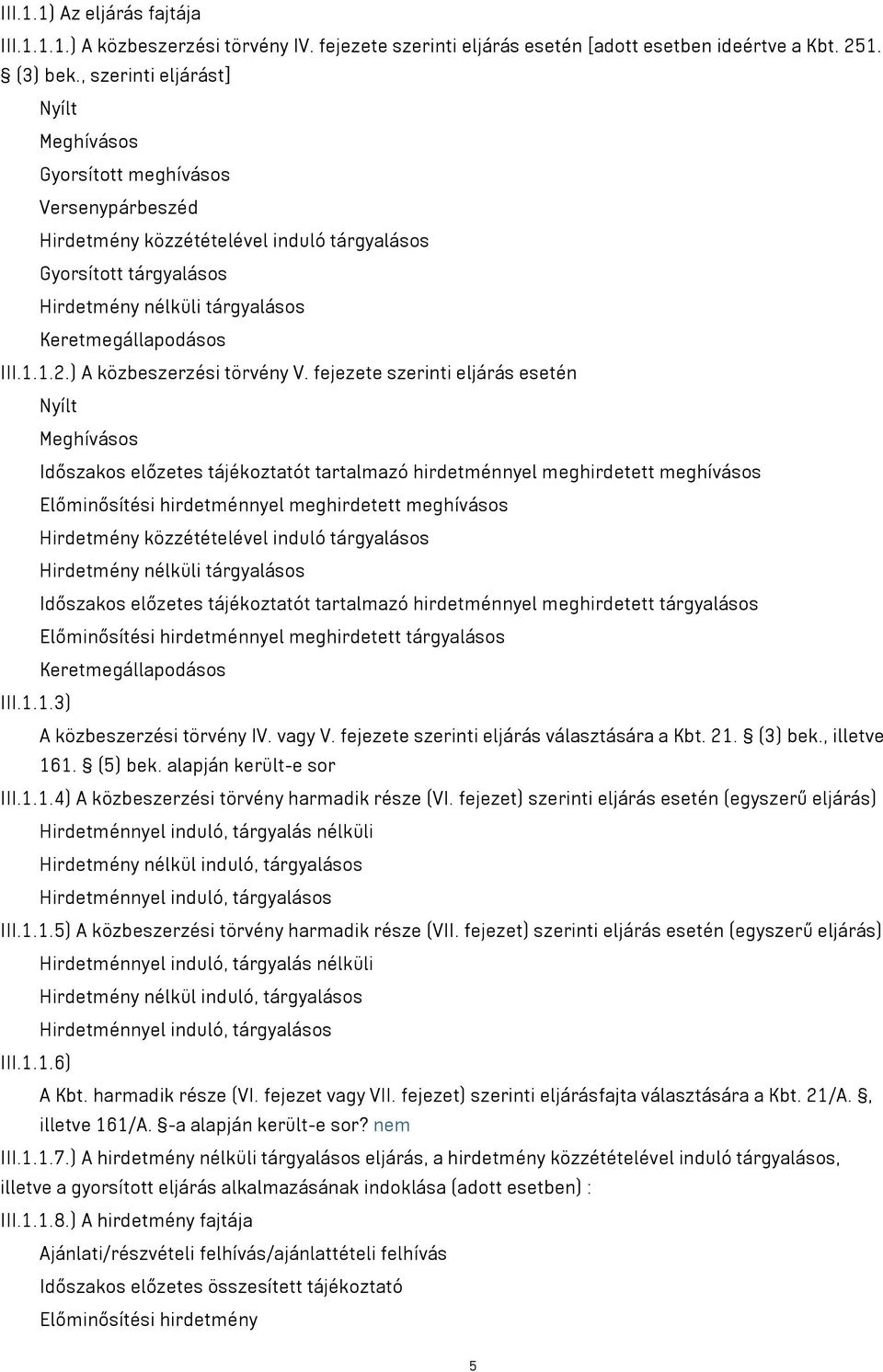 1.1.2.) A közbeszerzési törvény V.
