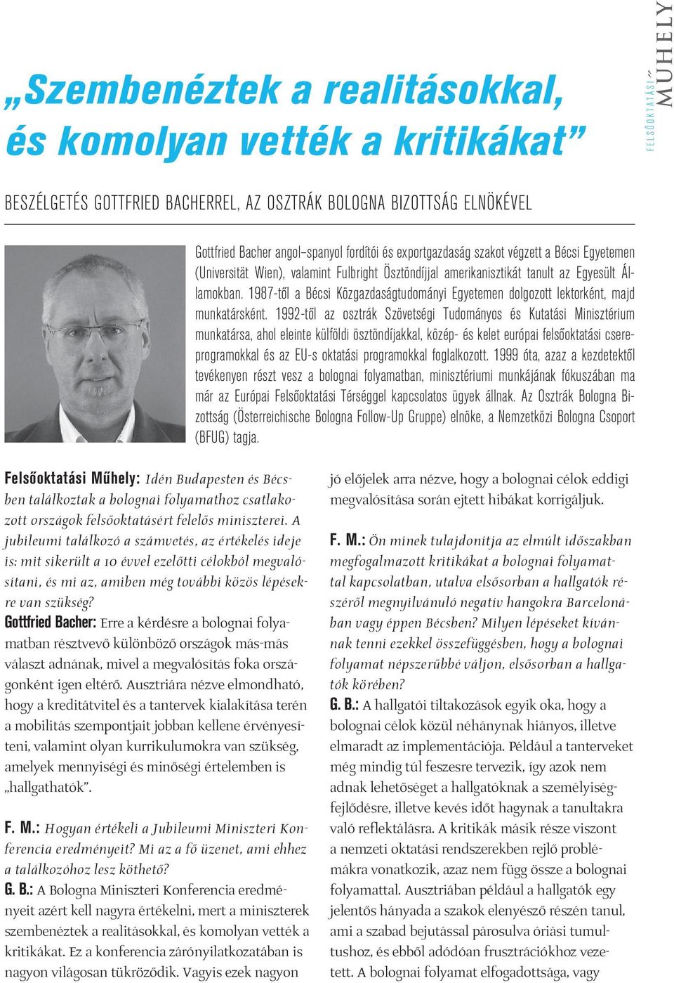 1987-tôl a Bécsi Közgazdaságtudományi Egyetemen dolgozott lektorként, majd munkatársként.