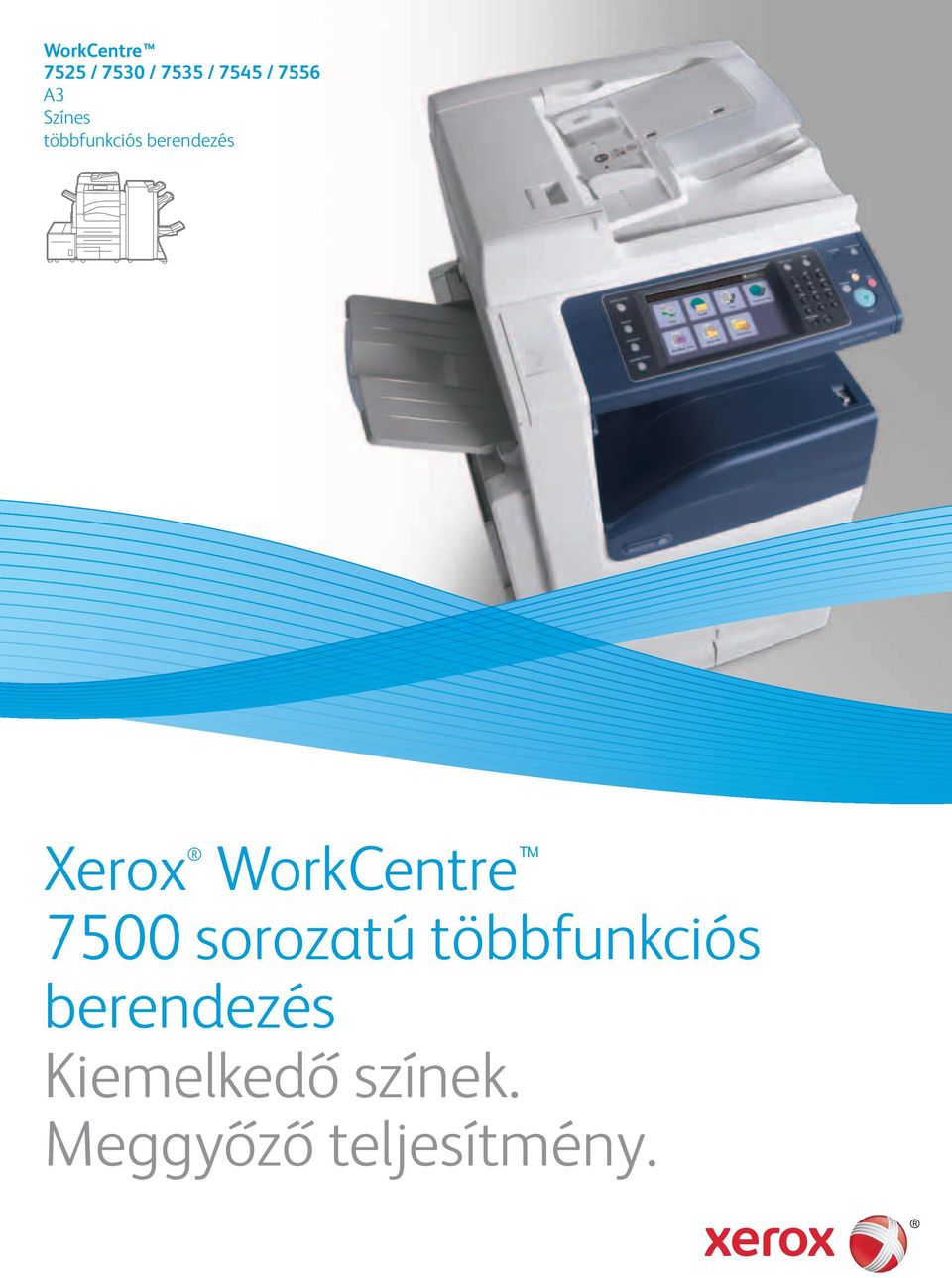 WorkCentre 7500 sorozatú többfunkciós