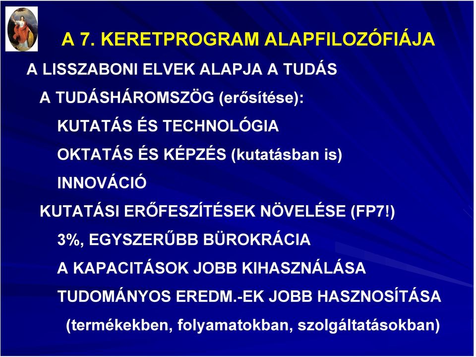 KUTATÁSI ERŐFESZÍTÉSEK NÖVELÉSE (FP7!