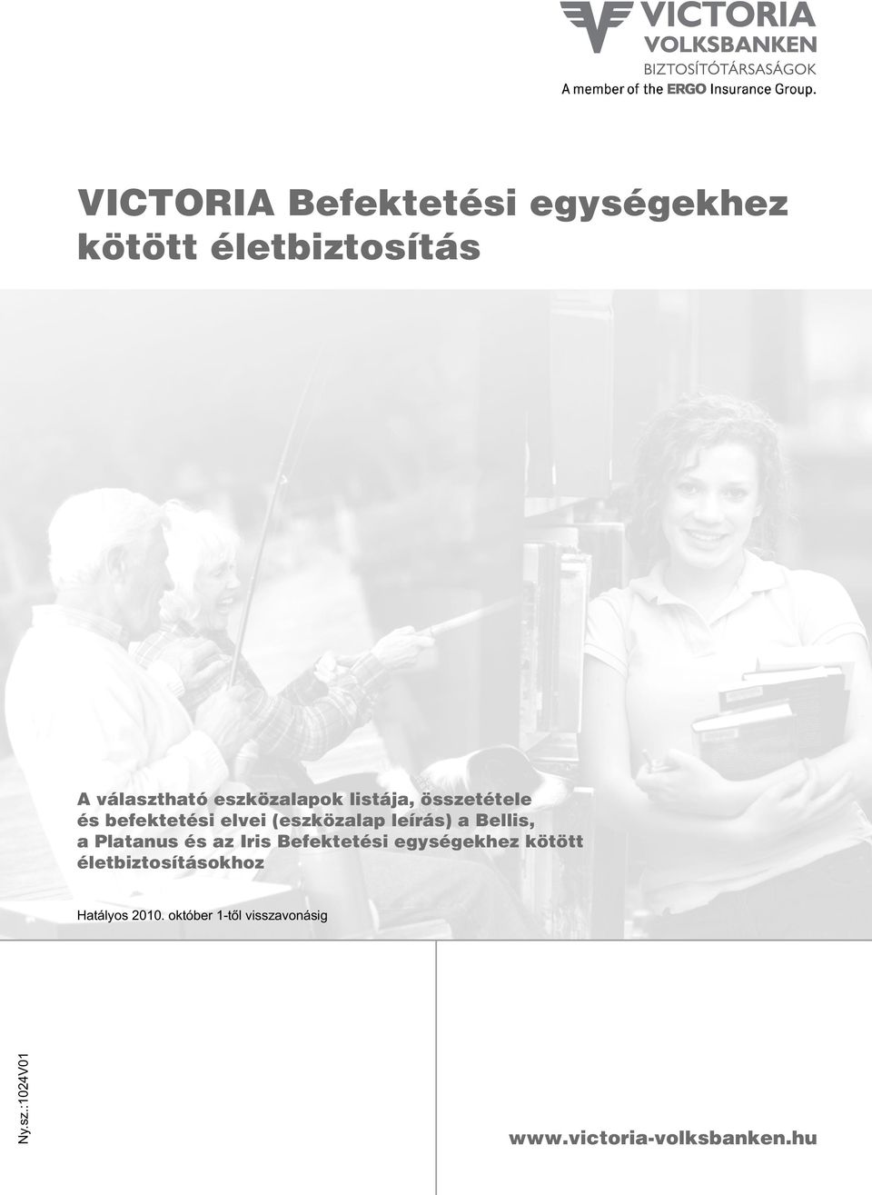 Bellis, a Platanus és az Iris Befektetési egységekhez kötött