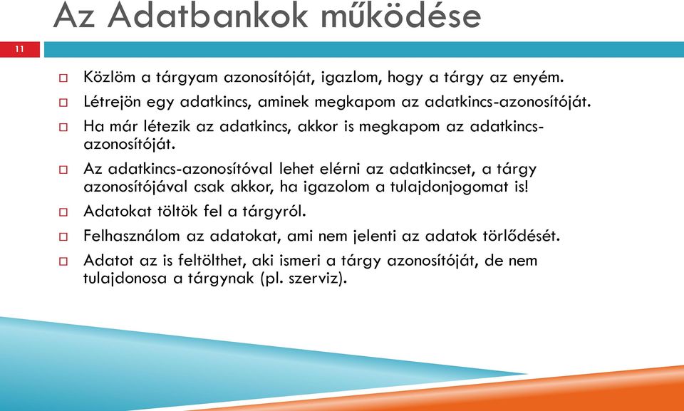 Ha már létezik az adatkincs, akkor is megkapom az adatkincsazonosítóját.