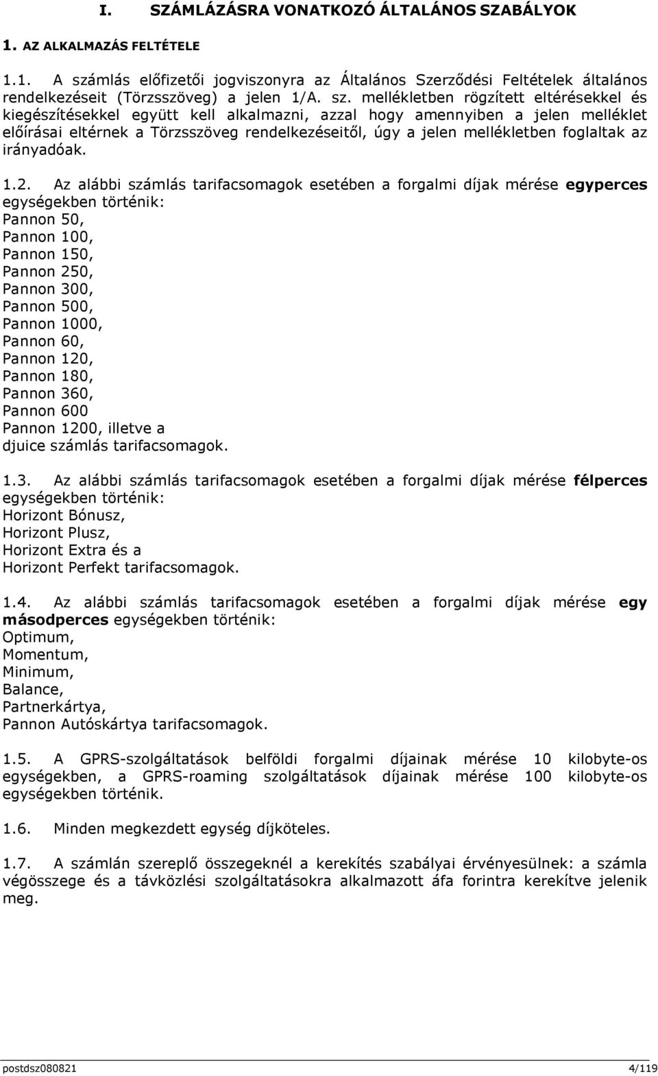 foglaltak az irányadóak. 1.2.