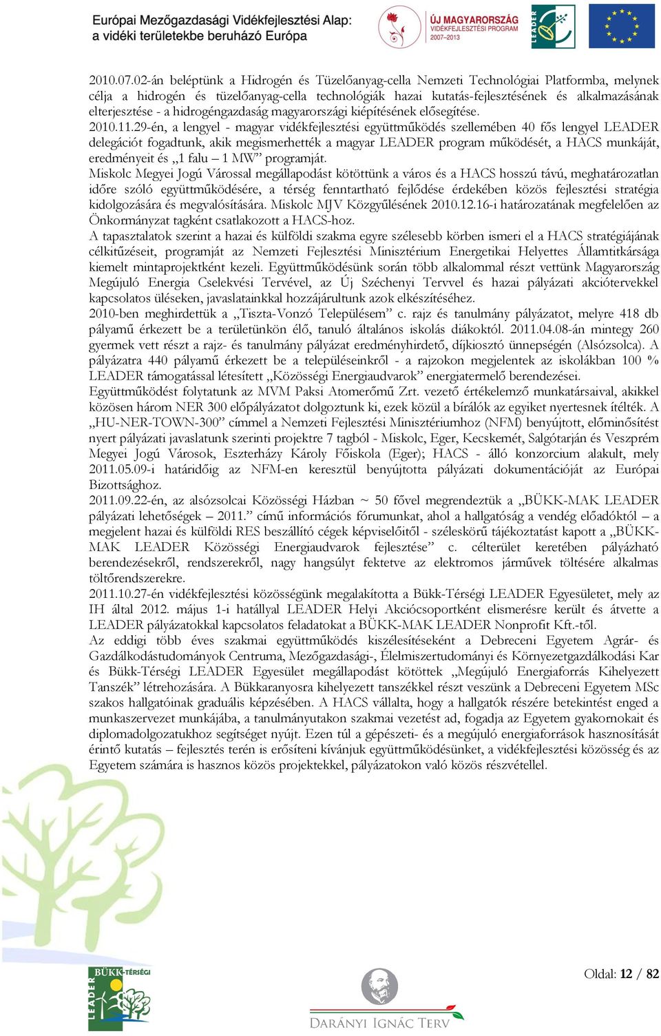 elterjesztése - a hidrogéngazdaság magyarországi kiépítésének elősegítése. 2010.11.