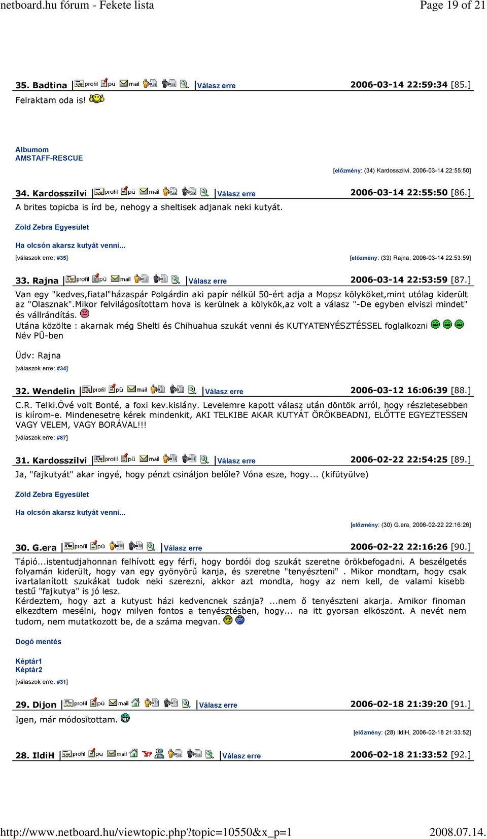 .. [válaszok erre: #35] [előzmény: (33) Rajna, 2006-03-14 22:53:59] 33. Rajna Válasz erre 2006-03-14 22:53:59 [87.
