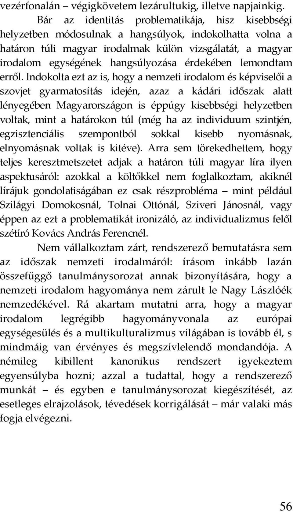 érdekében lemondtam erről.