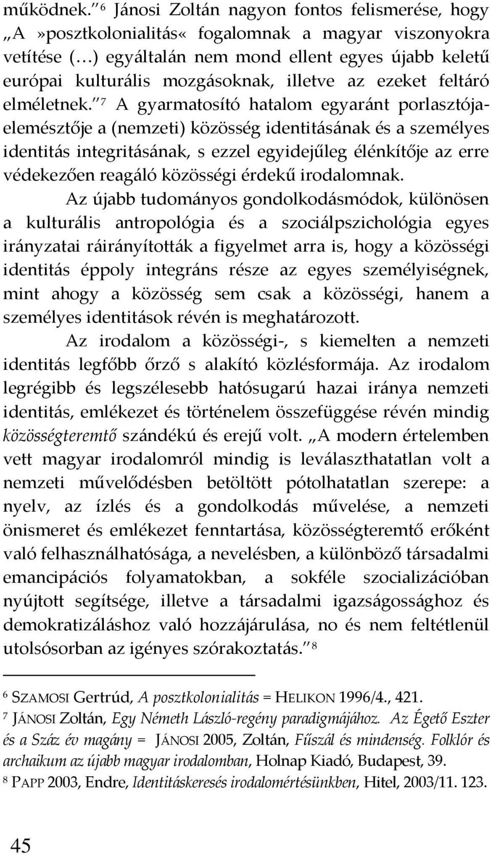az ezeket felt{ró elméletnek.