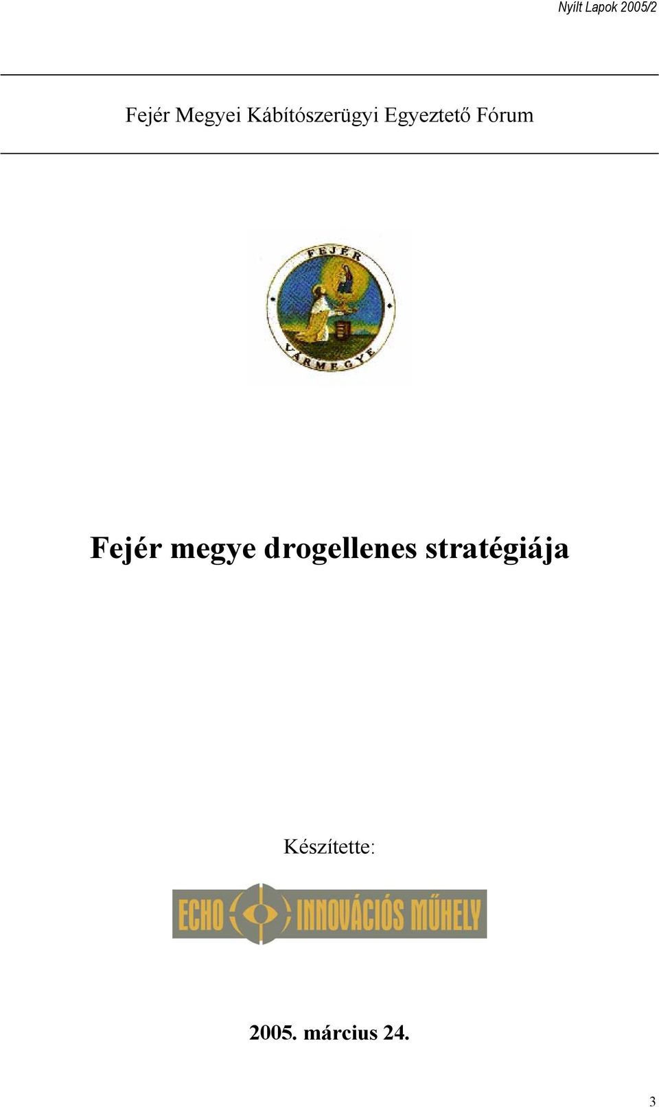drogellenes stratégiája
