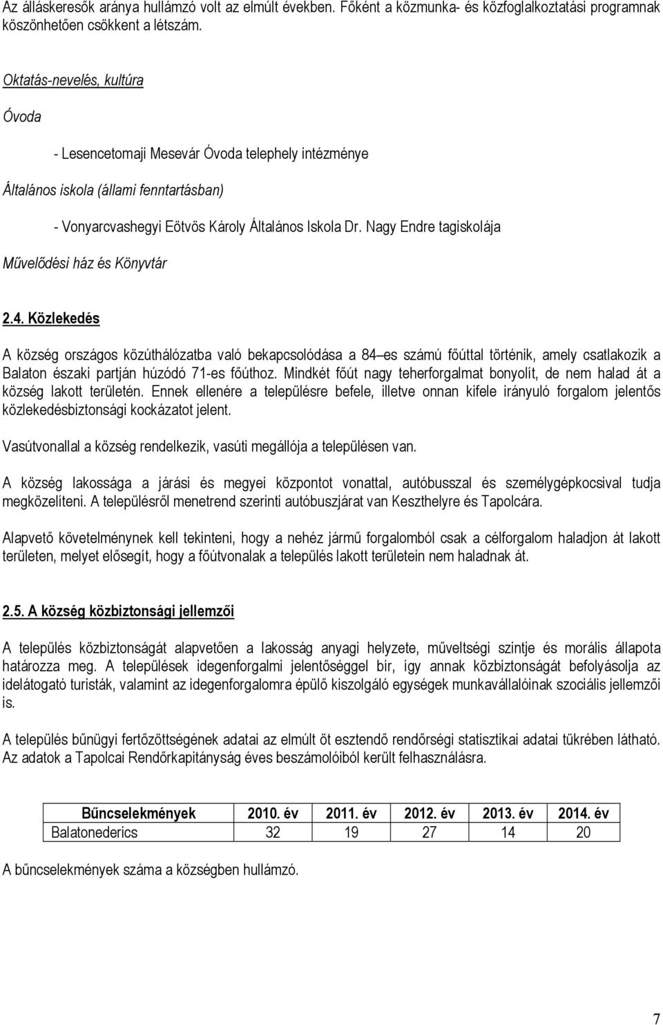 Nagy Endre tagiskolája Művelődési ház és Könyvtár 2.4.