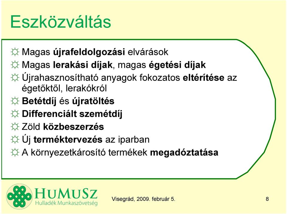 Betétdíj és újratöltés Differenciált szemétdíj Zöld közbeszerzés Új