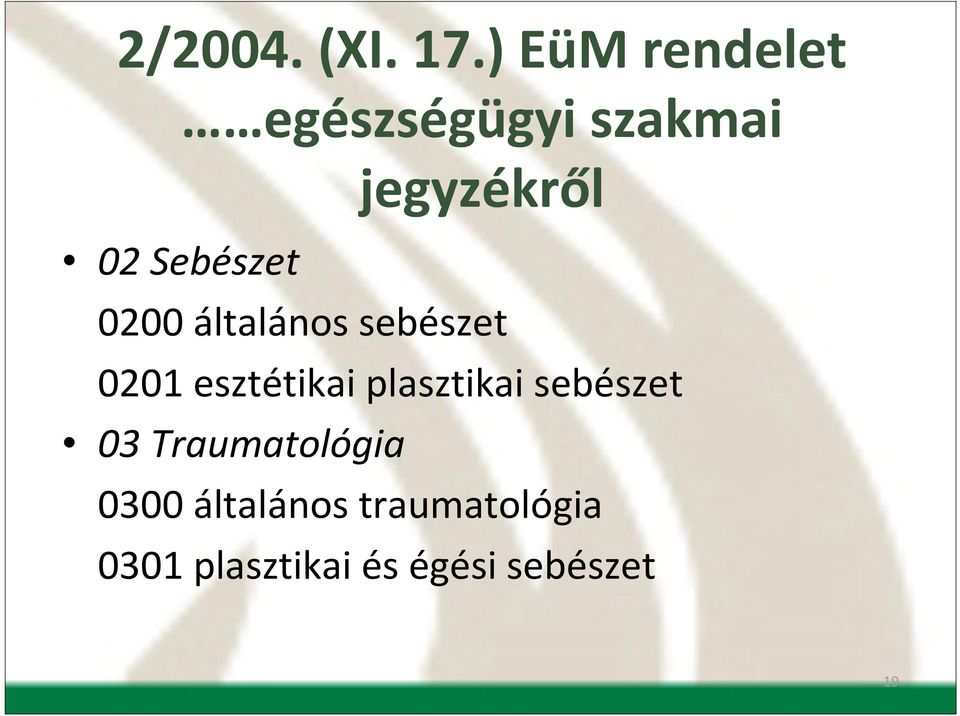 Sebészet 0200 általános sebészet 0201 esztétikai