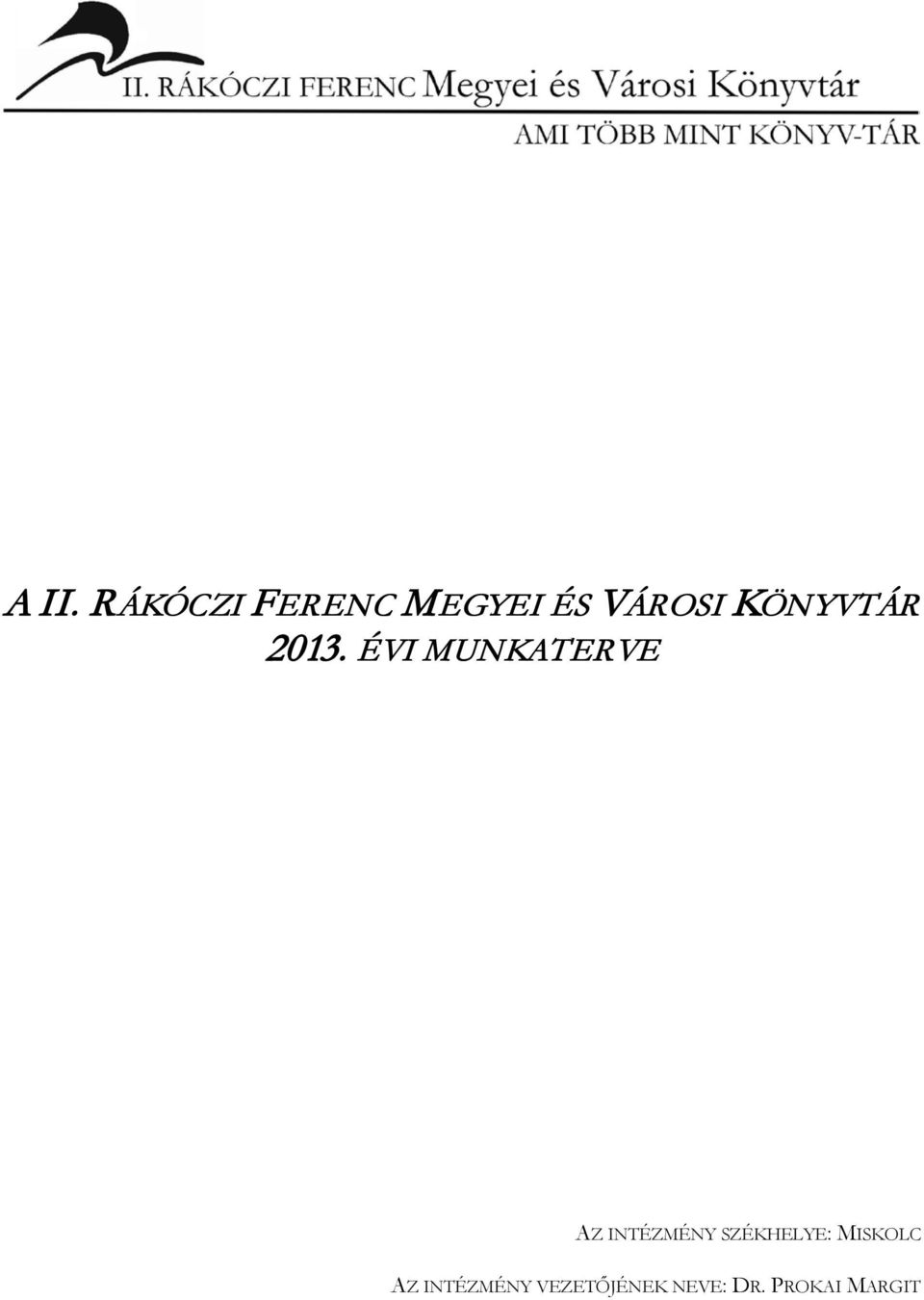 ÉVI MUNKATERVE AZ INTÉZMÉNY