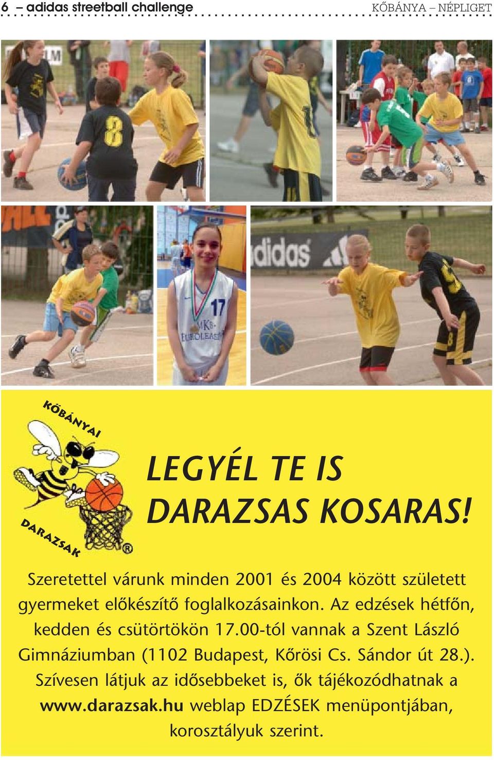 Az edzések hétfőn, kedden és csütörtökön 17.