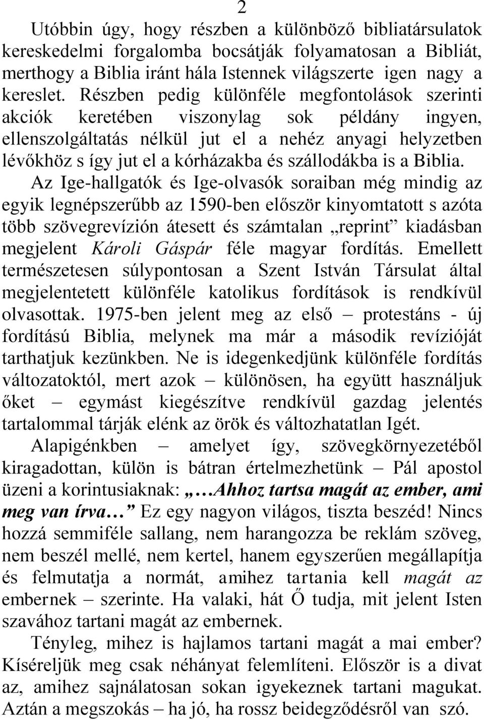 szállodákba is a Biblia.