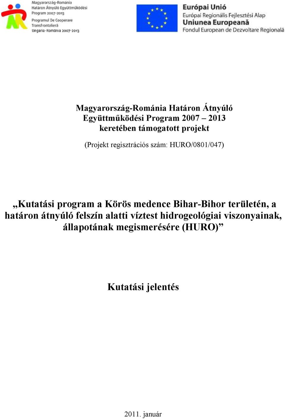 Körös medence Bihar-Bihor területén, a határon átnyúló felszín alatti víztest