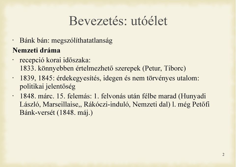 törvényes utalom: politikai jelentőség 1848. márc. 15. felemás: 1.