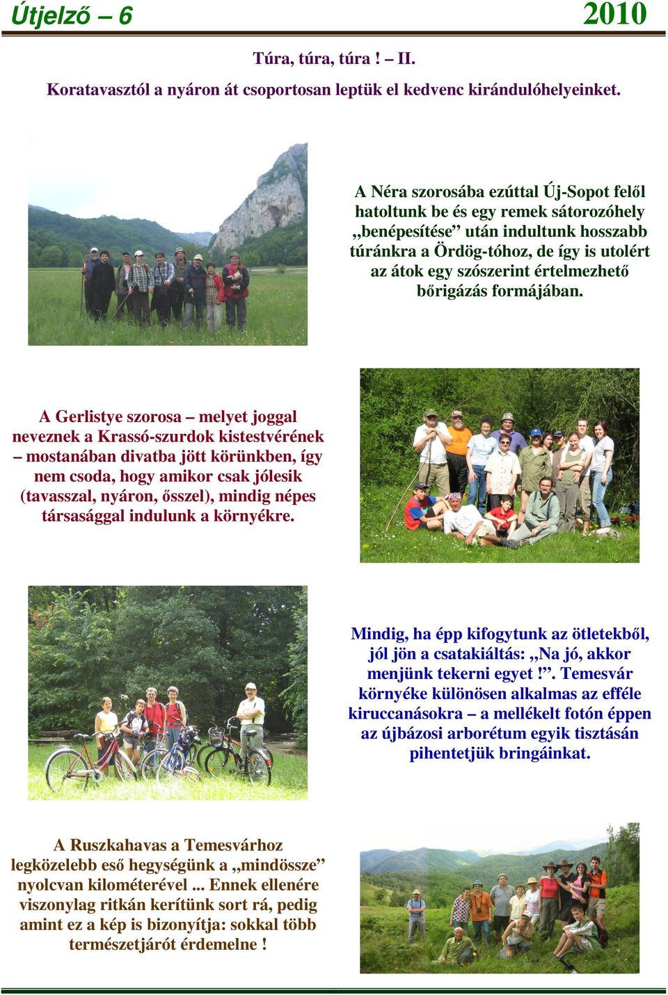 bőrigázás formájában.