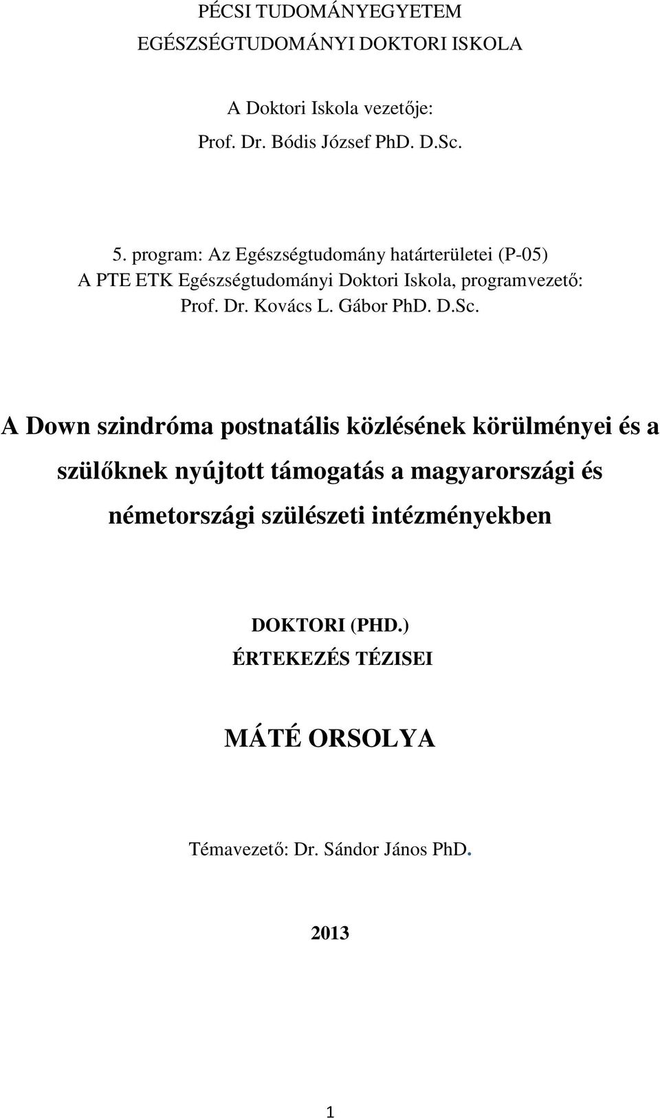 Kovács L. Gábor PhD. D.Sc.