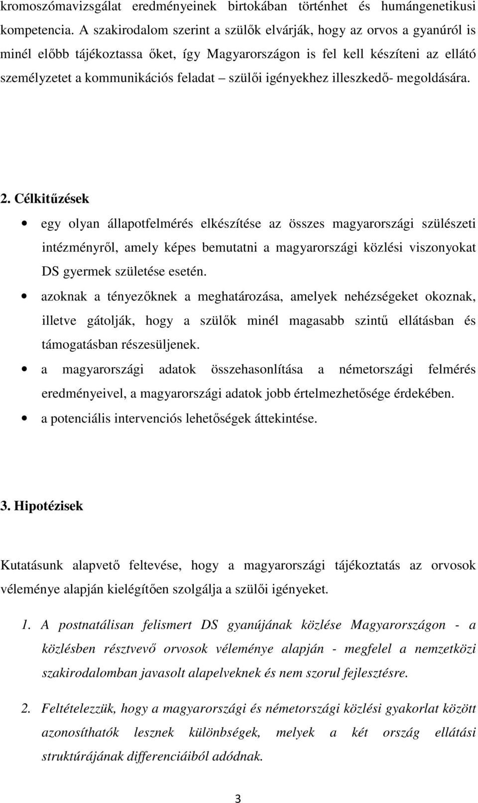 igényekhez illeszkedő- megoldására. 2.