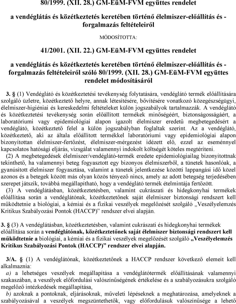 ) GM-EüM-FVM együttes rendelet módosításáról 3.