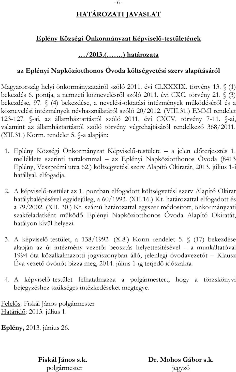 pontja, a nemzeti köznevelésről szóló 2011. évi CXC. törvény 21. (3) bekezdése, 97.