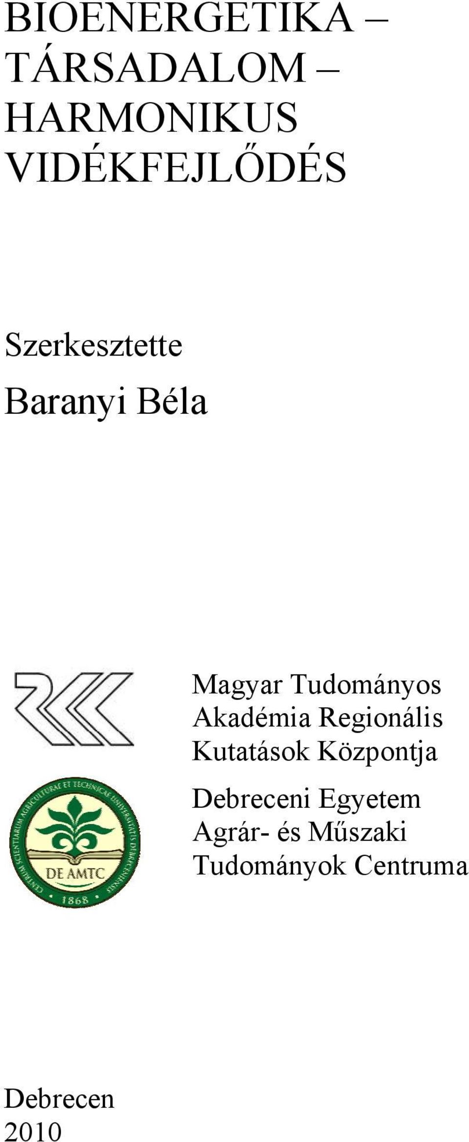 Akadémia Regionális Kutatások Központja Debreceni