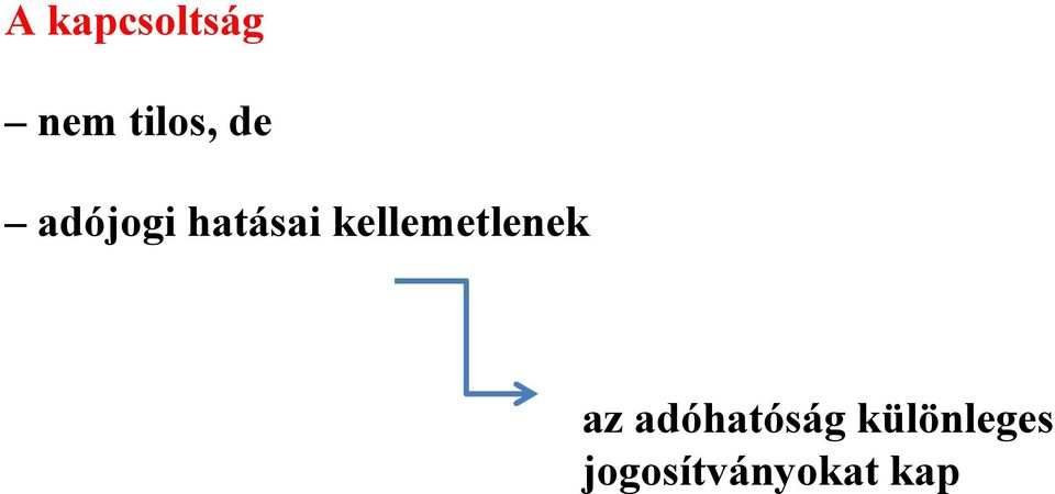 kellemetlenek az