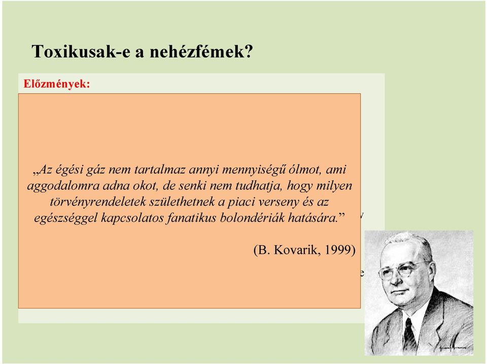 Midgley felfedezi, hogy a tetraetil-ólom adagolásával a benzinhez, megszőnik a motor kopogása, nı a motor törvényrendeletek teljesítıképessége.