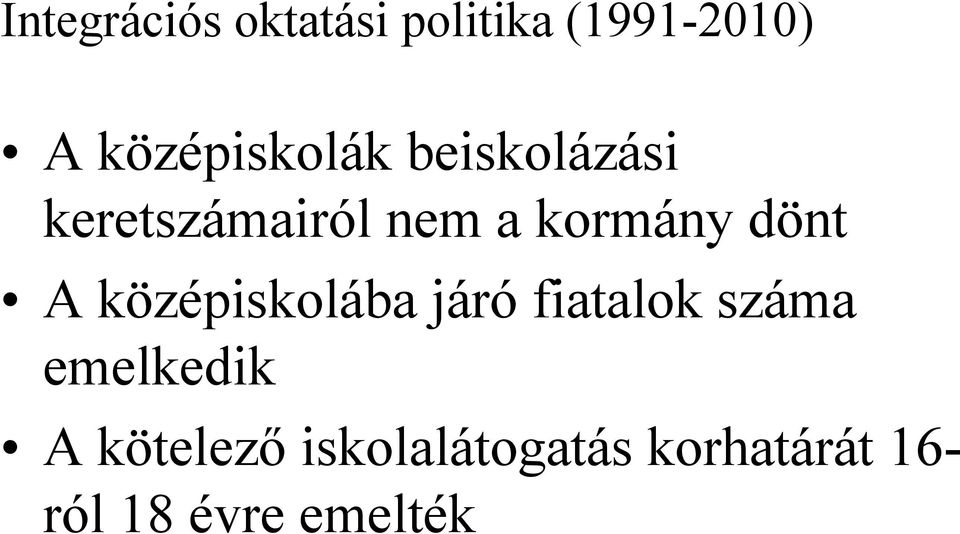 kormány dönt A középiskolába járó fiatalok száma