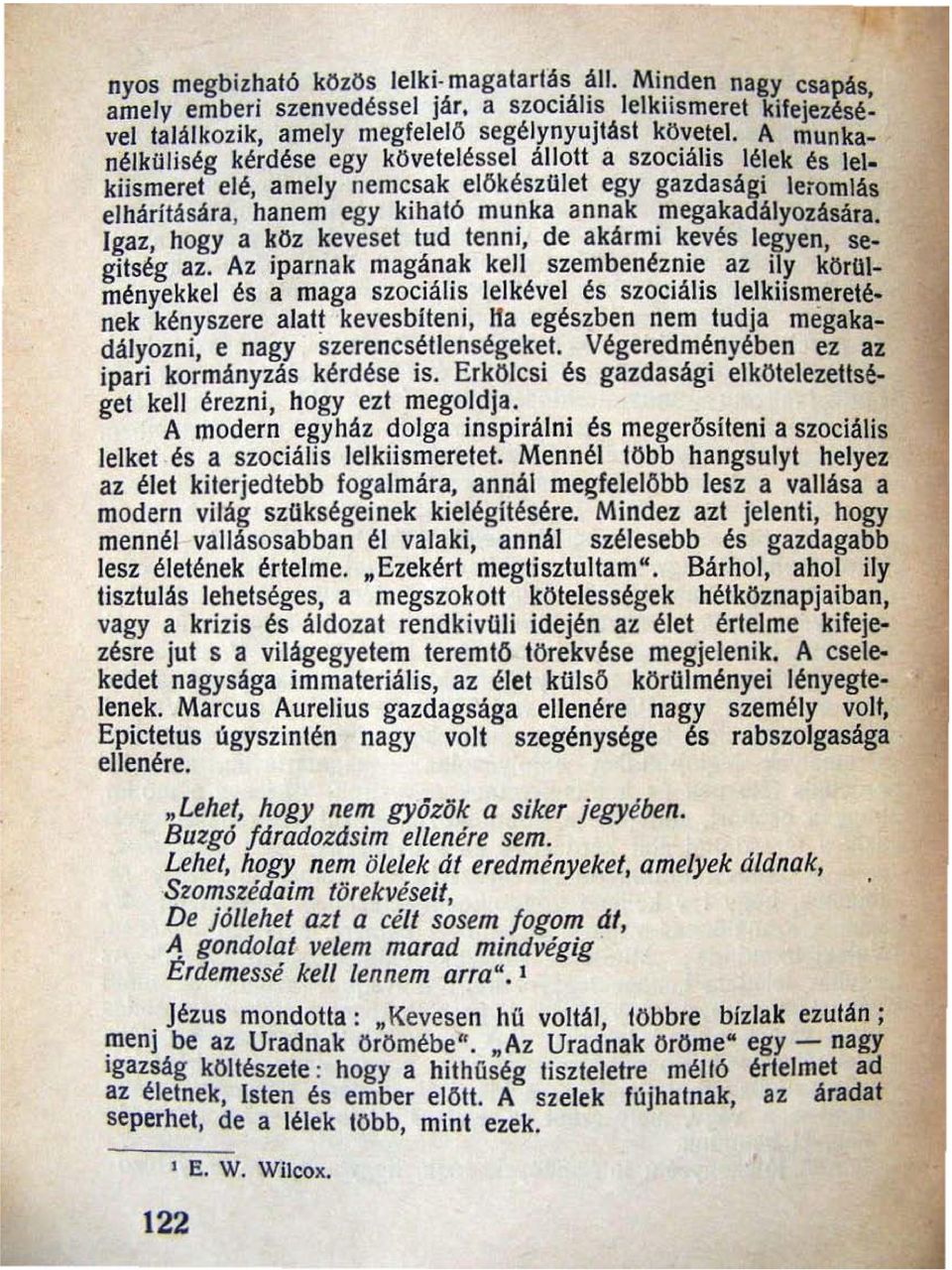 . kiismeret elé, amely nemcsak eiokészület egy gazdasági leiomlas elhárítására, hanem egy kiható munka annak megakadályozására. Igaz, hogya köz keveset tud tenni, de akármi kevés legyen, se.