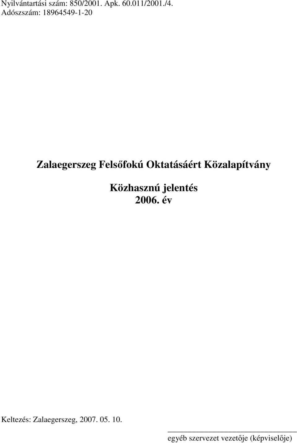 Oktatásáért Közalapítvány Közhasznú jelentés 2006.