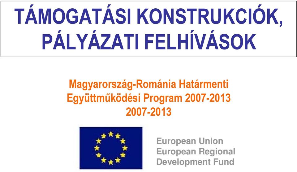 Együttműködési Program 2007-2013 2007-2013