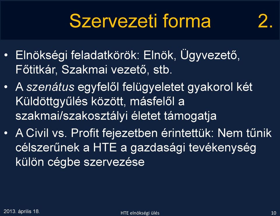 szakmai/szakosztályi életet támogatja A Civil vs.